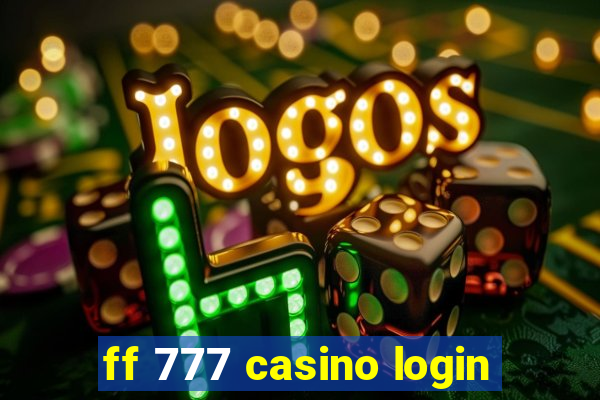 ff 777 casino login